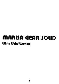 MARISA GEAR SOLID White Weird Warning 1