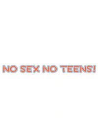NO SEX NO TEENS! 3