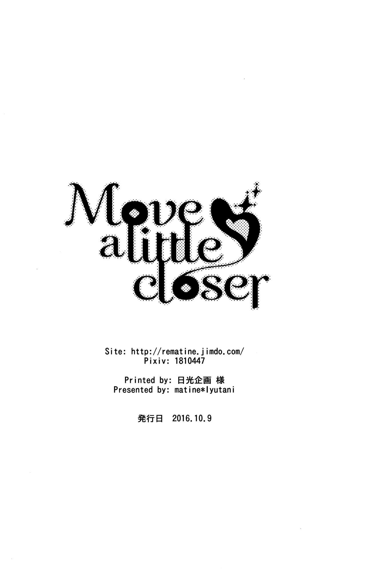 Move a Little Closer 25