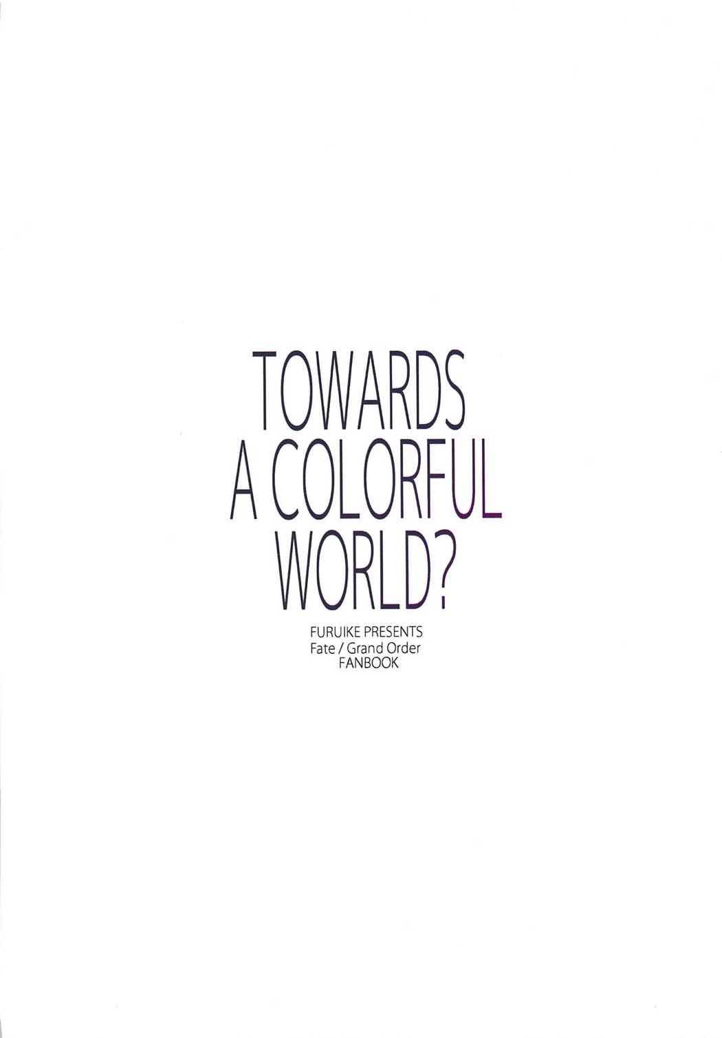 TOWARDS A COLORFUL WORLD? 18