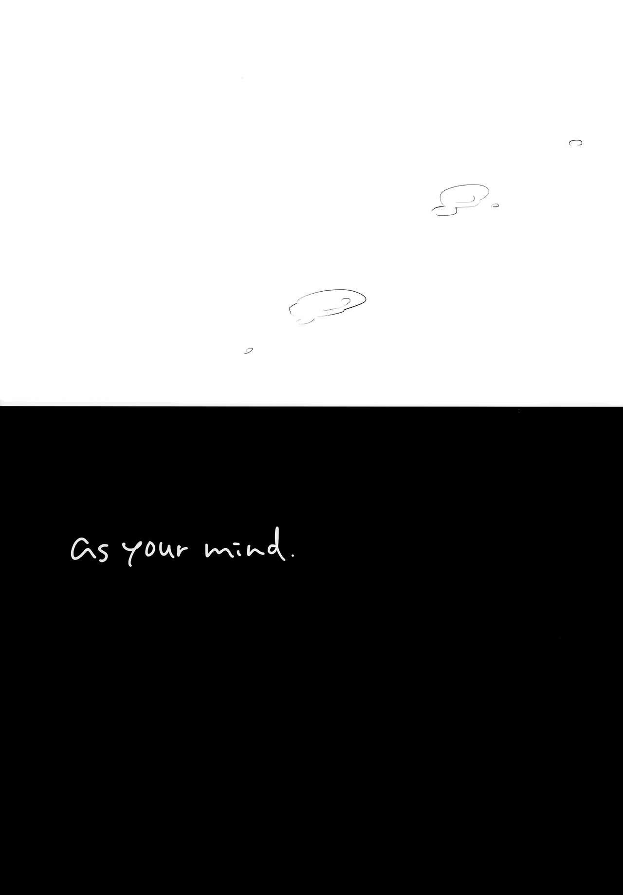 As your mind. 21