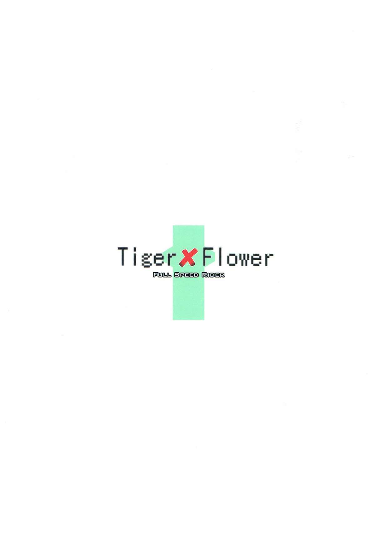 Tiger x Flower 21