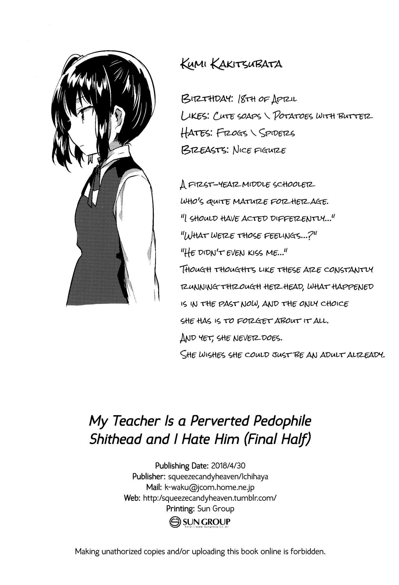 (COMIC1☆13) [squeezecandyheaven (Ichihaya)] Sensei wa Lolicon de Saitei Hentai no Gomikuzu [Kou] + Omake | My Teacher is a Perverted Pedophile Shithead and I Hate Him (Final Half) + Bonus Story [English] [ATF] 24
