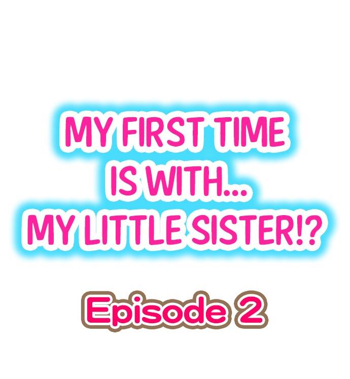 My First Time is with.... My Little Sister?! Ch.02 1