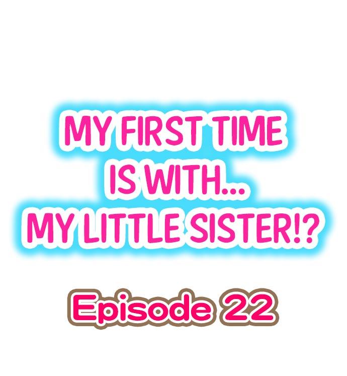 My First Time is with.... My Little Sister?! Ch.22 1