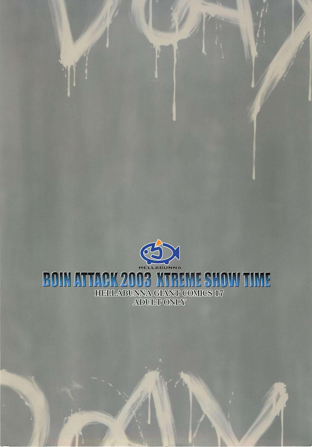BOIN ATTACK 2003 XTREME SHOW TIME 73